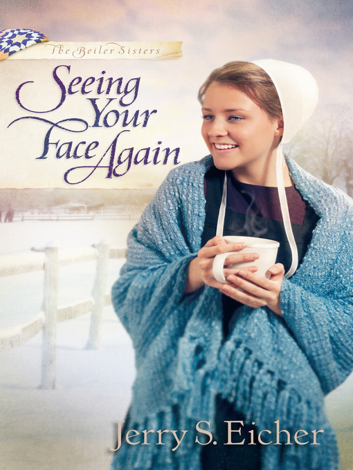 Title details for Seeing Your Face Again by Jerry S. Eicher - Available